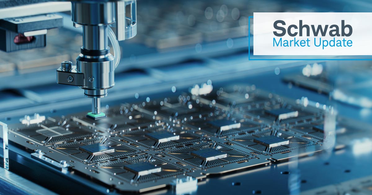 Schwab Market Update: Semiconductor manufacturing process.