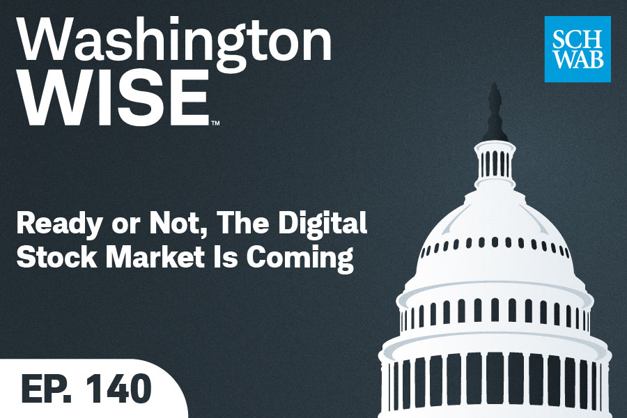 WashingtonWise  Ready or Not, The Digital Stock Market Is Coming  Ep. 140