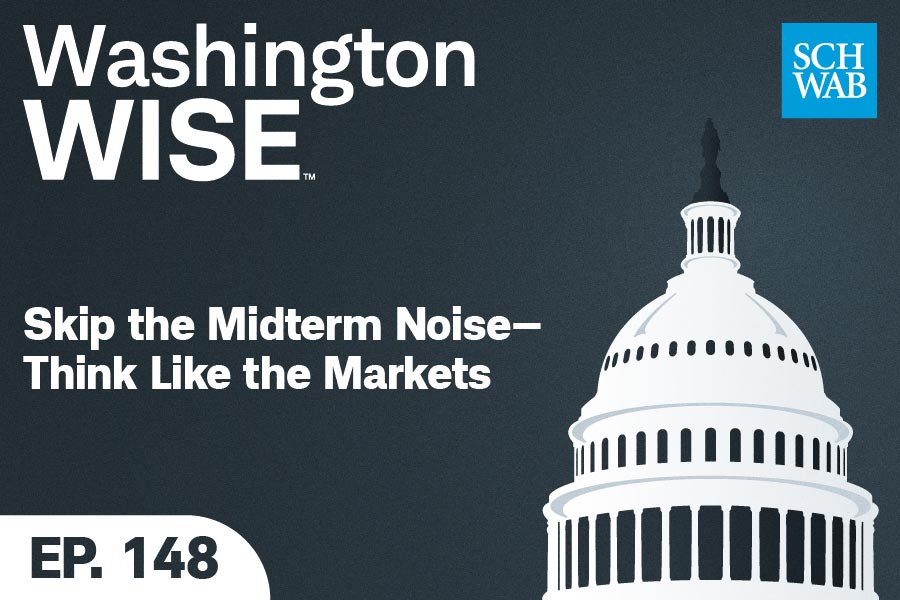 WashingtonWise Skip the Midterm Noise—Think Like the Markets Ep. 148