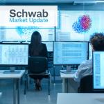 Schwab Market Update