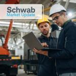 Schwab Market Update