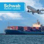 Schwab Market Update: Cargo shipping containers on the ocean with a plane overhead.