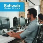 Schwab Market Update