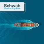 Schwab Market Update: A ship in the ocean.