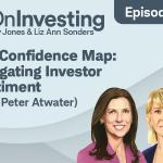 On Investing with Kathy Jones & Liz Ann Sonders. Episode 93. The Confidence Map: Navigating Investor Sentiment (With Peter Atwater)